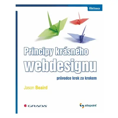 Principy krásného webdesignu (Jason Beaird)