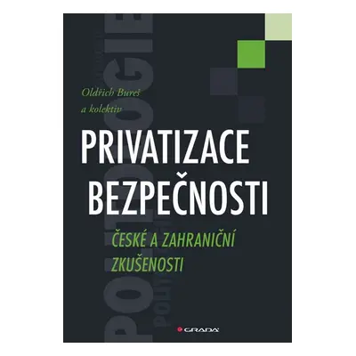 Privatizace bezpečnosti (Oldřich Bureš)