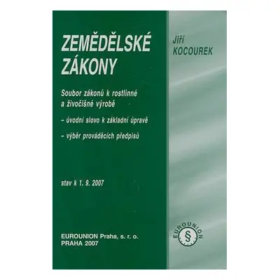 Zemědělské zákony - (Soubor zákonů k rostlinné a živočišné výrobě)