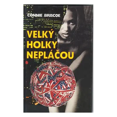 Velký holky nepláčou (Connie Briscoe)