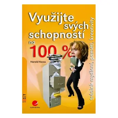 Využijte svých schopností na 100% (Harald Havas)