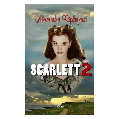 Scarlett 2 (Alexandra Ripley)