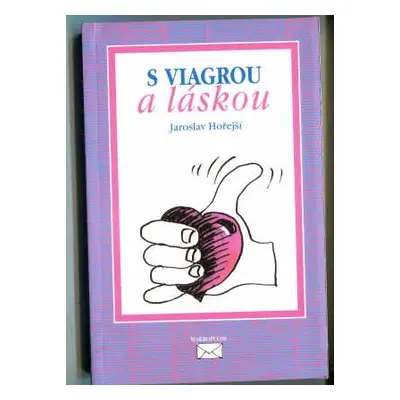 S viagrou a láskou (Jaroslav Hořejší)