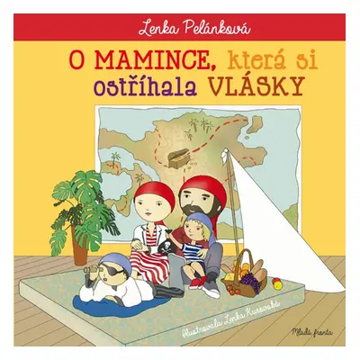 O mamince, která si ostříhala vlásky (Lenka Pelánková)