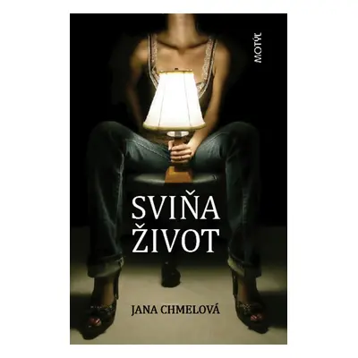 Sviňa život (Jana Chmelová) (slovensky)