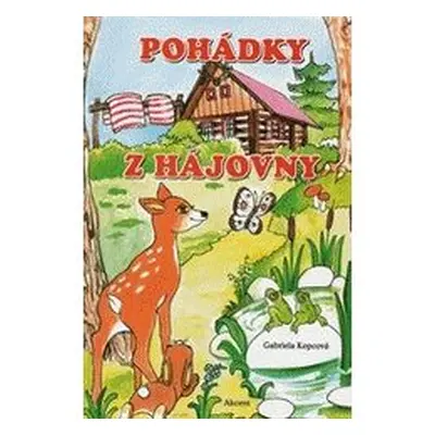 Pohádky z hájovny (Gabriela Kopcová)