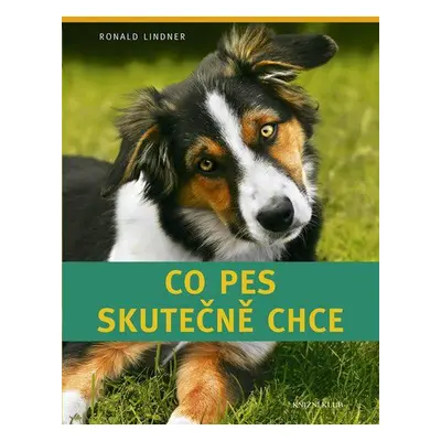 Co pes skutečně chce (Ronald Lindner)