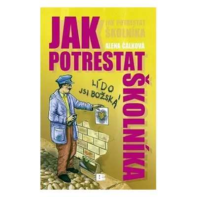 Jak potrestat školníka (Alena Čálková)