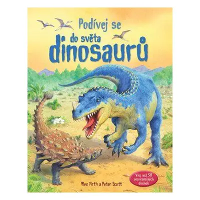 Podívej se do světa dinosaurů (Alex Firth)