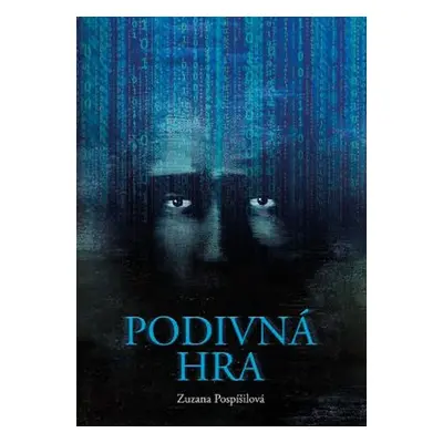 Podivná hra (Zuzana Pospíšilová)