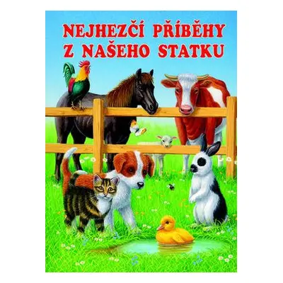 Nejhezčí příběhy z našeho statku