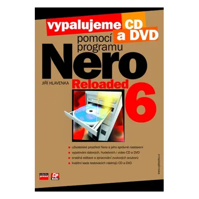 Vypalujeme CD a DVD pomocí programu NERO 6 RELOADED (Jiří Hlavenka)