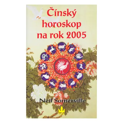 Čínský horoskop (Grigarová Zdeňka)