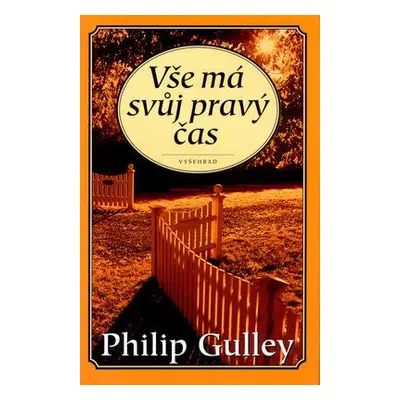 Vše má svůj pravý čas (Philip Gulley)