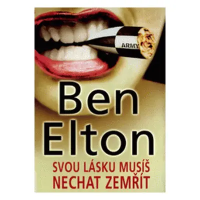 Svou lásku musíš nechat zemřít (Ben Elton)