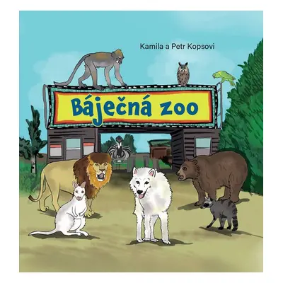 Báječná ZOO (Kamila Kopsová)