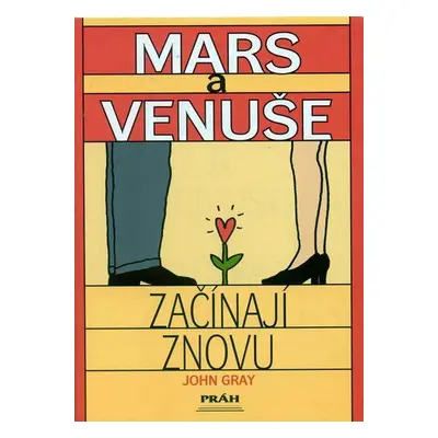 Mars a Venuše začínají znovu (John Gray)