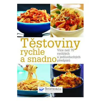 Těstoviny rychle a snadno