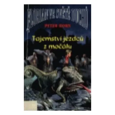 Tajemství jezdců z močálu (Peter Horn)