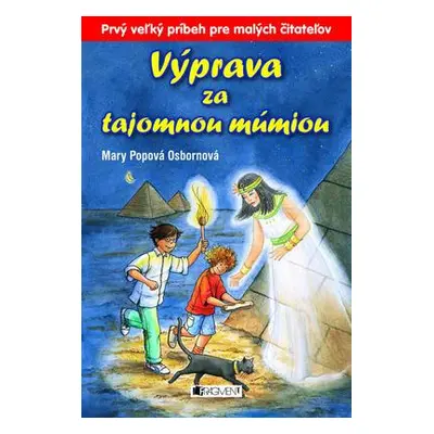 Výprava za tajomnou múmiou - Magický domčekMary Pope Osbornová (Osborne Mary Pope) (slovensky)