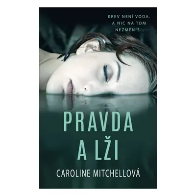 Pravda a lži (Caroline Mitchellová)