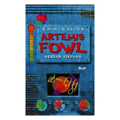 Artemis Fowl - Opalin podvod 4. diel (Eoin Colfer) (slovensky)