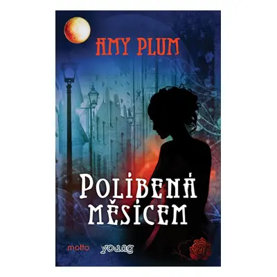 Políbená měsícem (Amy Plum)