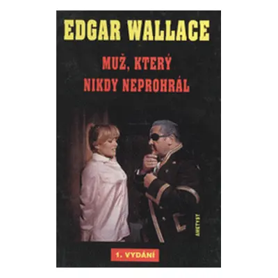 Muž, který nikdy neprohrál (Edgar Wallace)