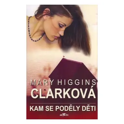 Kam se poděly děti (Mary Higgins Clark)