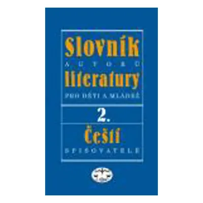 Slovník autorů literatury pro děti a mládež II. (Milena Šubrtová)