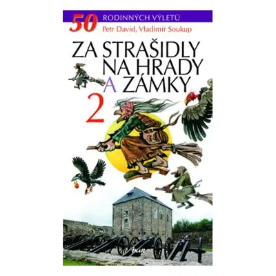 Za strašidly na hrady a zámky 2 (Petr David)