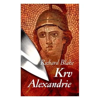 Krv Alexandrie (Richard Blake) (slovensky)