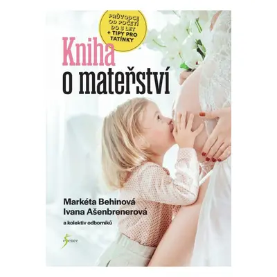 Velká kniha o mateřství (Ivana Ašenbrenerová)