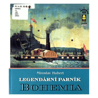 Legendární parník Bohemia (Miroslav Hubert)