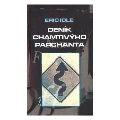 Deník chamtivýho parchanta (Idle Eric)