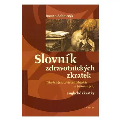 Slovník zdravotnických zkratek (Roman Adamczyk)