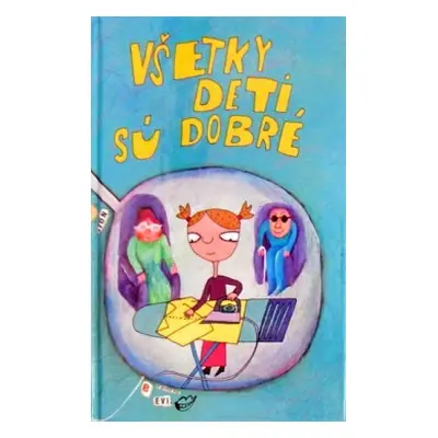 Všetky deti sú dobré (slovensky)