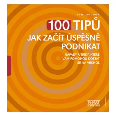 100 tipů jak začít úspěšně podnikat (Ken Langdon)