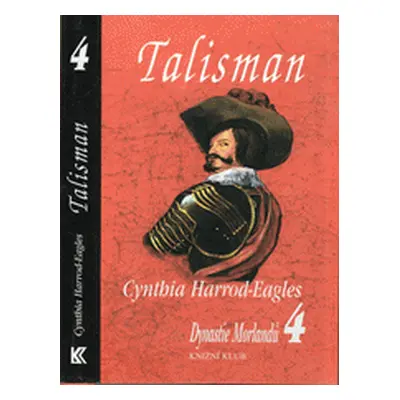 Talisman 4.- Dynastie Morlandů (Cynthia Harrod-Eagles)