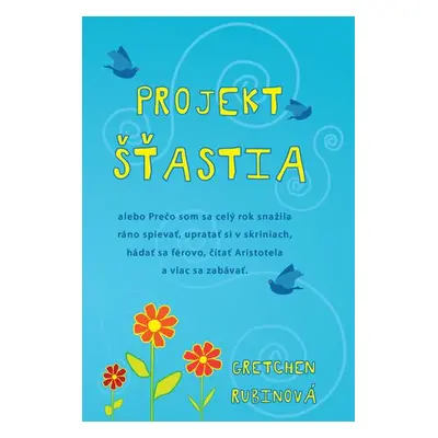 Projekt šťastia (Gretchen Rubin) (slovensky)