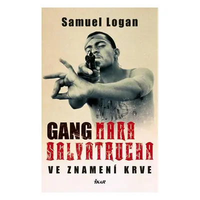 Gang Mara Salvatrucha (Samuel Logan)