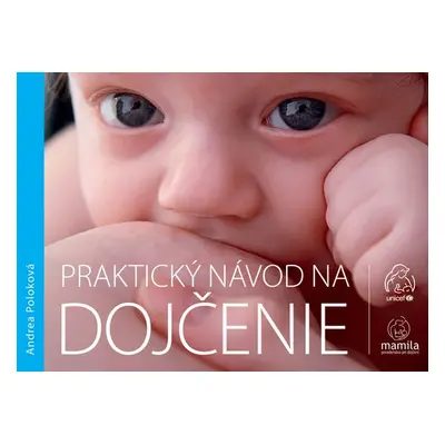 Praktický návod na dojčenie (Andrea Poloková) (slovensky)