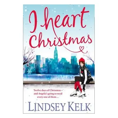 I Heart Christmas (Lindsey Kelk) (EN)