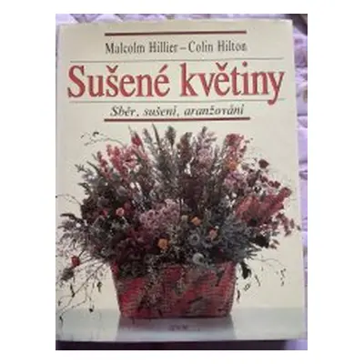 Sušené květiny (Malcolm Hillier | Colin Hilton)