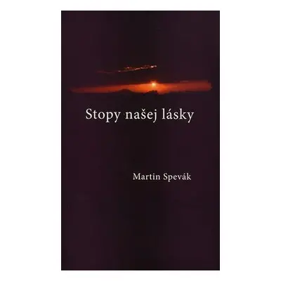 Stopy našej lásky - Spevák Martin (Martin Spevák)