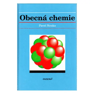 Obecná chemie (Pavel Straka)