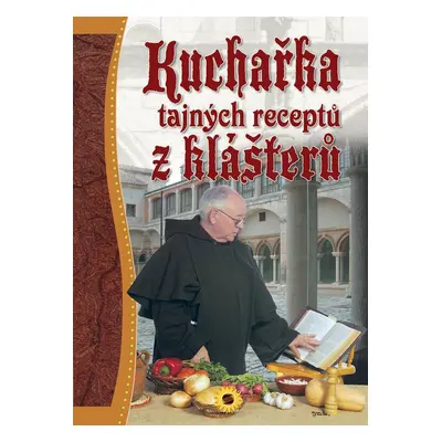 Kuchařka tajných receptů z klášterů (Luis Jiménez)