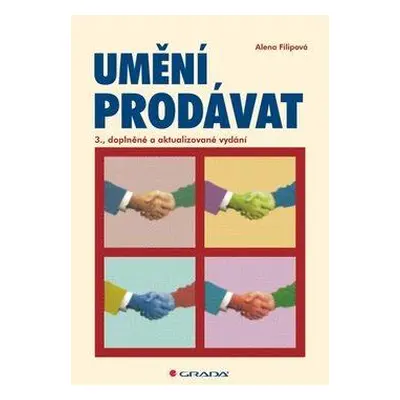 Umění prodávat - 3., doplněné a aktualizované vydání (Alena Filipová)