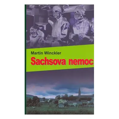 Sachsova nemoc (Martin Winckler)