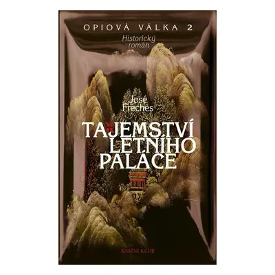 Opiová válka II: Tajemství letního paláce (José Fréches)